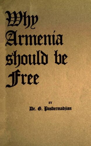 Why Armenia Should Be Free - Armenia's Role in the Present War