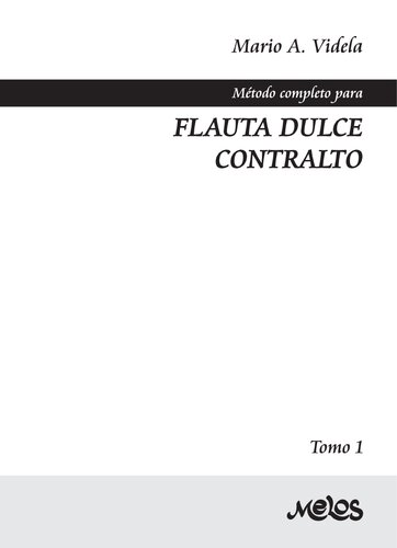 Método completo para flauta dulce contralto: Tomo 1 (Spanish Edition)