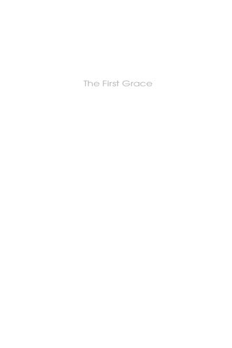 The First Grace: Rediscovering the Natural Law in a Post-Christian World