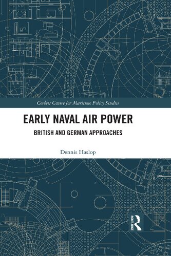 Early Naval Air Power: British and German Approaches