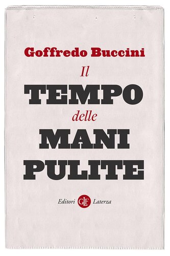 Il tempo delle mani pulite. 1992-1994