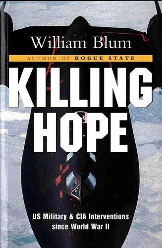 Killing Hope: US Military and CIA Interventions Since World War II