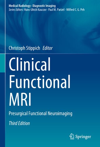 CLINICAL FUNCTIONAL MRI presurgical functional neuroimaging.