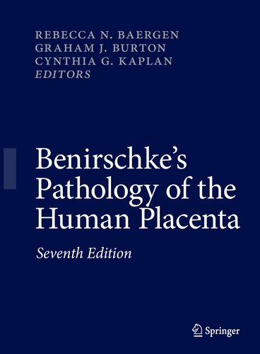 BENIRSCHKE'S PATHOLOGY OF THE HUMAN PLACENTA