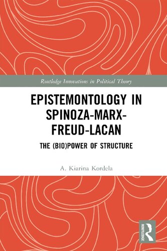 Epistemontology in Spinoza-Marx-Freud-Lacan: The (Bio)Power of Structure