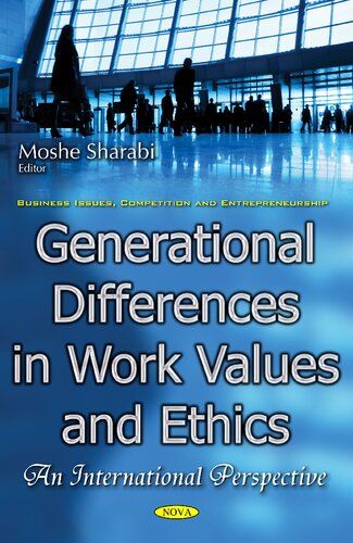 Generational Differences in Work Values and Ethics: An International Perspective