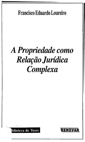 A Propriedade Como Relação Jurídica Complexa