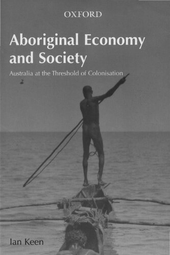 Aboriginal economy & society : Australia at the threshold of colonisation