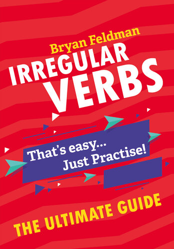 Irregular Verbs: The Ultimate Guide