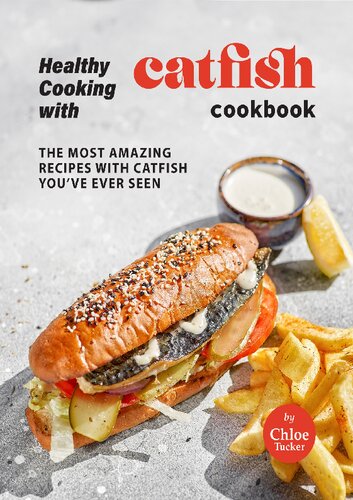 Cooking Catfish Cookbook: Amazing Recipes with Catfish