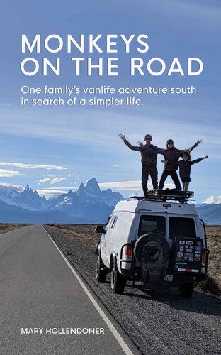 Monkeys on the Road: One family's vanlife adventure south in search of a simpler life