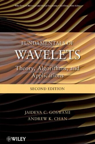 Fundamentals of Wavelets Theory, Algorithms, and Applications