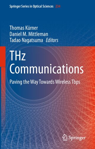 THz Communications: Paving the Way Towards Wireless Tbps (Springer Series in Optical Sciences, 234)