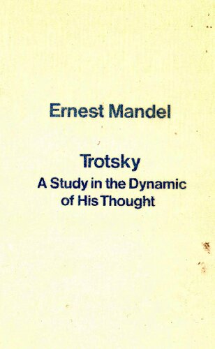 Trotsky: A Study in the Dynamic of His Thought