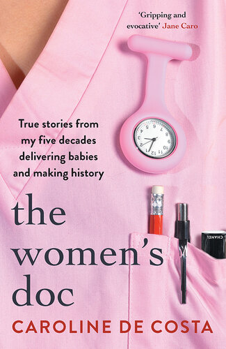 The Women's Doc: True stories from my five decades delivering babies and making history