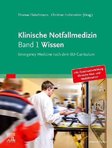 Klinische Notfallmedizin Band 1 Wissen Emergency Medicine nach dem EU-Curriculum.