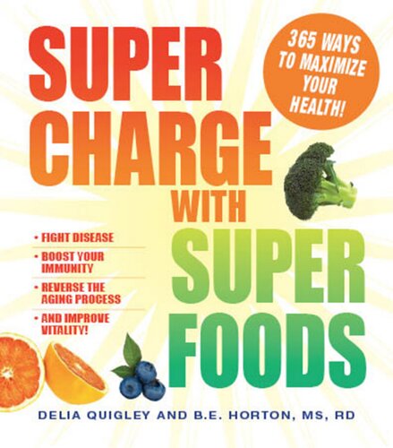 The Everything Superfoods Book: Discover What to Eat to Look Younger, Live Longer, and Enjoy Life to the Fullest (Everything (Health))