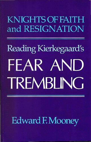 Knights of Faith and Resignation: Reading Kierkegaard's Fear and Trembling