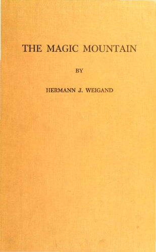 The Magic Mountain: A Study of Thomas Mann's Novel Der Zauberberg