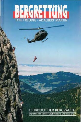 Bergrettung : Lehrbuch der Bergwacht : empfohlen vom Verband Deutscher Berg- und Skiführer e.V.