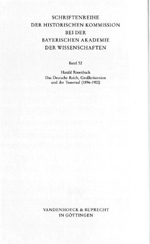 Das Deutsche Reich, Grossbritannien und der Transvaal (1896-1902): Anfänge deutsch-britischer Entfremdung