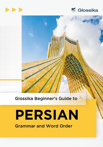 Glossika Beginner's Guide to PERSIAN Grammar and Word Order