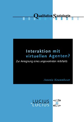 Interaktion mit virtuellen Agenten? Realitäten zur Ansicht