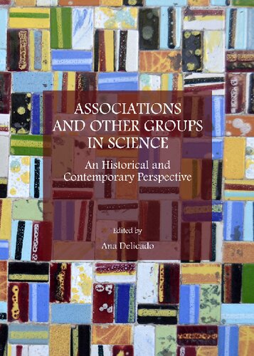 Associations and Other Groups in Science: An Historical and Contemporary Perspective