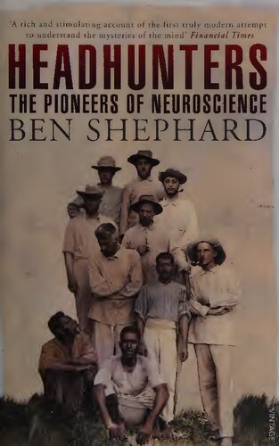 Headhunters: The Pioneers of Neuroscience