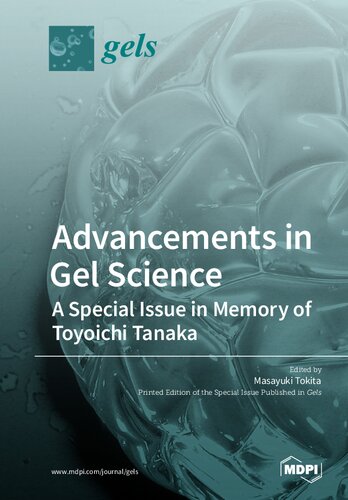 Advancements in Gel Science-A Special Issue in Memory of Toyoichi Tanaka