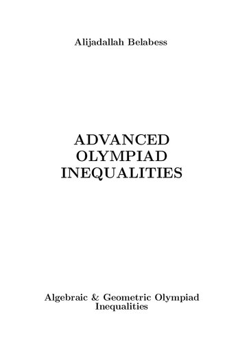 Advanced Olympiad Inequalities: Algebraic & Geometric Olympiad Inequalities