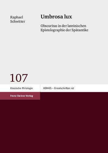 Umbrosa lux: obscuritas in der lateinischen Epistolographie der Spätantike