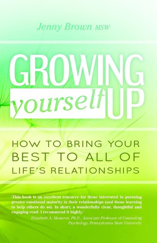 Growing Yourself Up: How to bring your best to all of life’s relationships