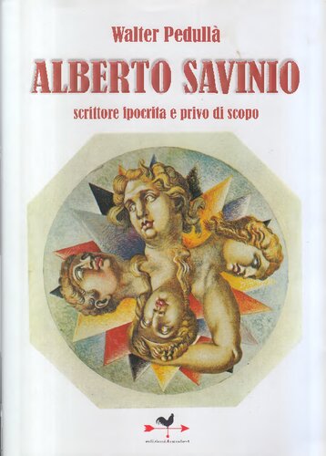 Alberto Savinio. Scrittore ipocrita e privo di scopo