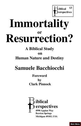 Immortality Resurrection? : A Biblical Study Human Nature and Destiny