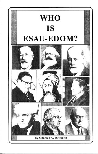 Who is Esau-Edom? : The Life, History, Genealogy, Prophecy, Predestination and Modern Identity of the Biblical Esau