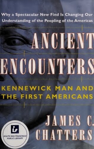 Ancient Encounters: Kennewick Man and the First Americans