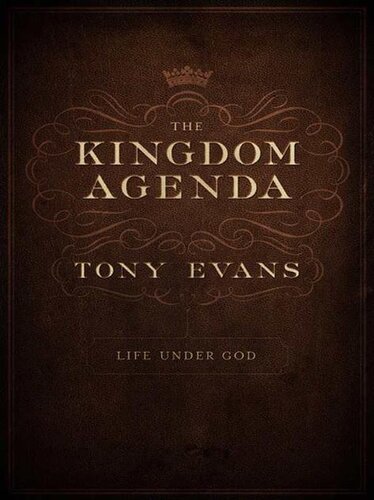 The Kingdom Agenda: Life Under God