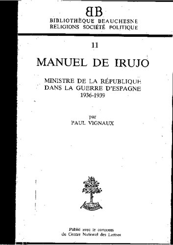 Manuel de Irujo: Ministre de la République dans la guerre d'Espagne, 1936-1939