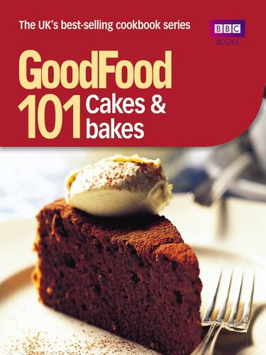 Good Food: 101 Cakes & Bakes: Tried and tested Recipes