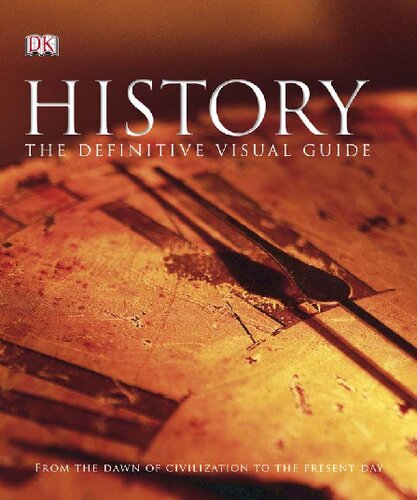 History : the definitive visual guide : from the dawn of civilization to the present day