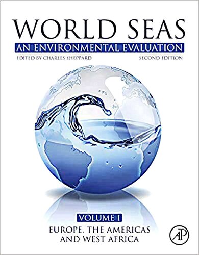 World seas : an environmental evaluation. Volume 1: Europe, The Americas and West Africa : an environmental evaluation