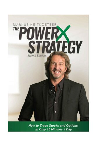 The PowerX Strategy: How to Trade Stocks and Options in Only 15 Minutes a Day