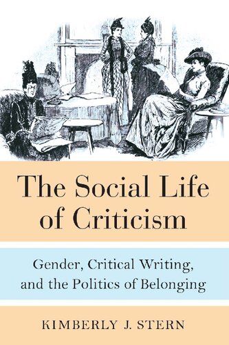 The Social Life of Criticism: Gender, Critical Writing, and the Politics of Belonging