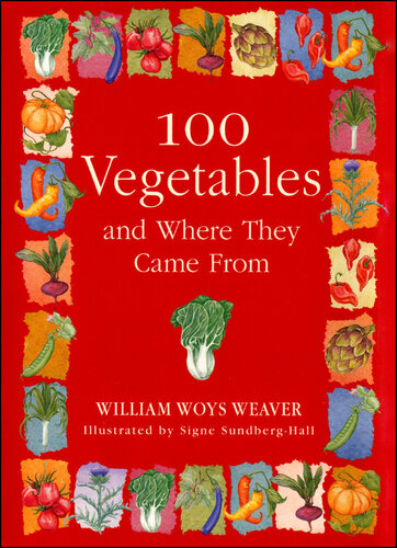 100 Vegetables and Where They Came from