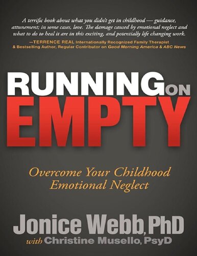 Running On Empty: Overcome Your Childhood Emotional Neglect