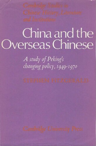 China and the Overseas Chinese. A Study of Peking's Changing Policy, 1949-1970