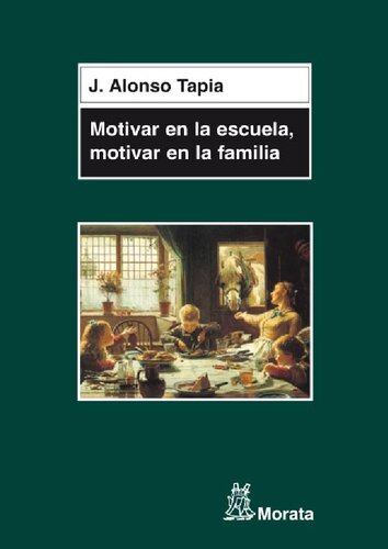 Motivar en la escuela, motivar en la familia: Claves para el aprendizaje (Spanish Edition)