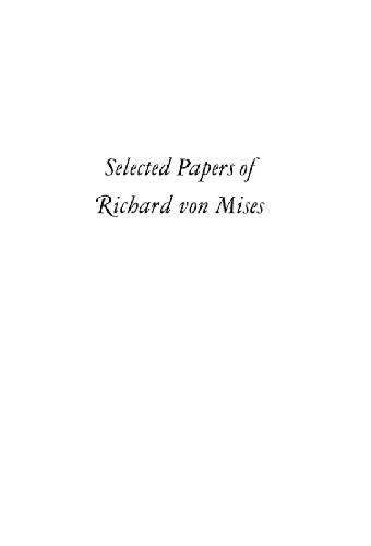 Selected papers of Richard von Mises (Probability and Statistics, General)