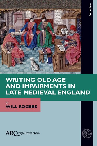 Writing Old Age and Impairments in Late Medieval England